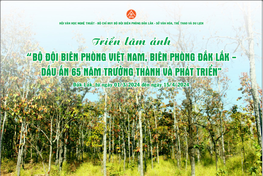 THÔNG TIN BÁO CHÍ VỀ TRIỂN LÃM ẢNH CHỦ ĐỀ: BỘ ĐỘI BIÊN PHÒNG VIỆT NAM, BIÊN PHÒNG ĐẮK LẮK  – DẤU ẤN 65 NĂM TRƯỞNG THÀNH VÀ PHÁT TRIỂN 